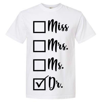 Miss Mrs Ms Dr Garment-Dyed Heavyweight T-Shirt