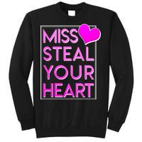 Miss Steal Your Heart Valentines Day Sweatshirt