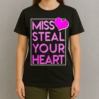 Miss Steal Your Heart Valentines Day T-Shirt