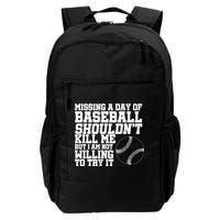 Missing A Day Of Baseball  Backpack