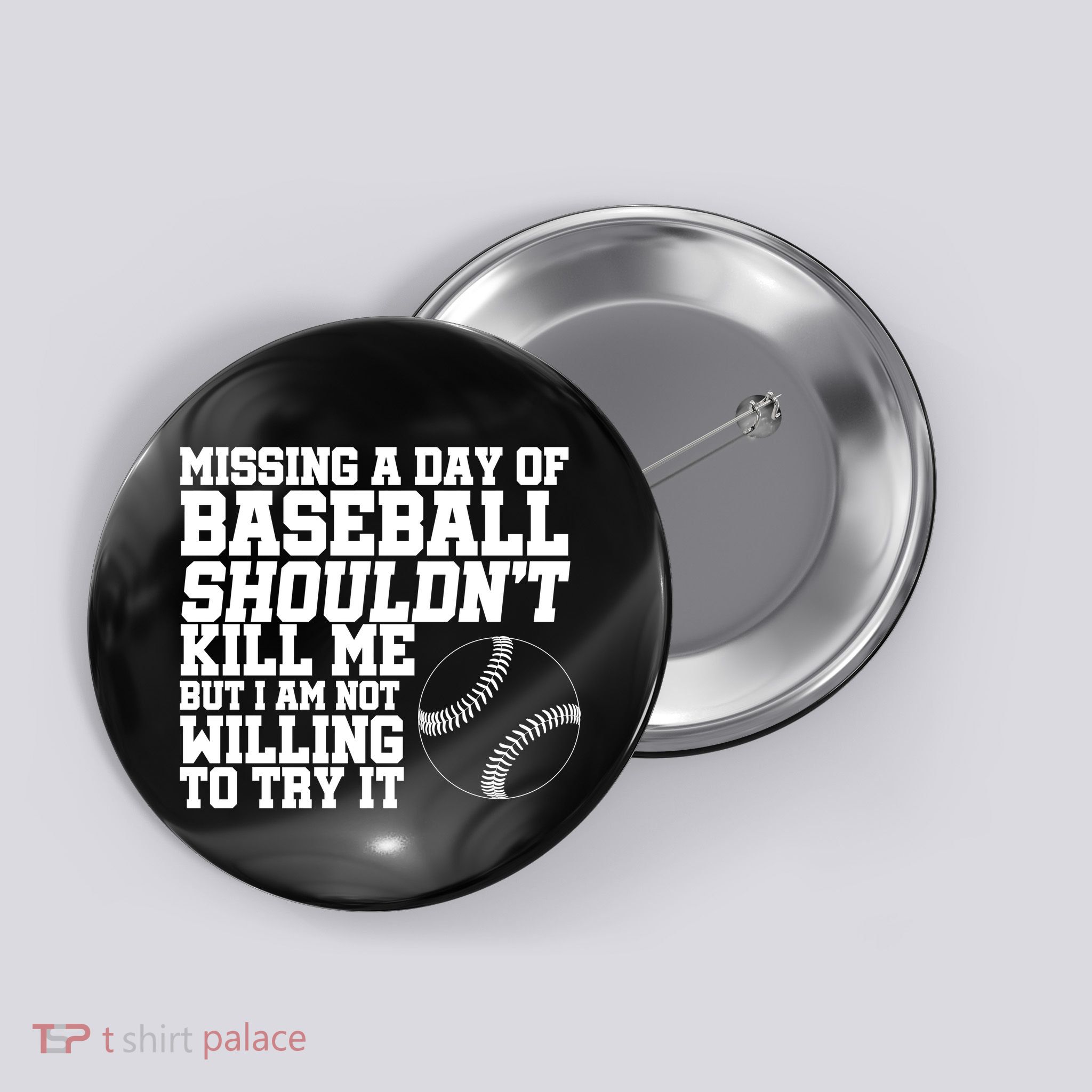Missing A Day Of Baseball  Button