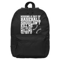 Missing A Day Of Baseball  16 in Basic Backpack