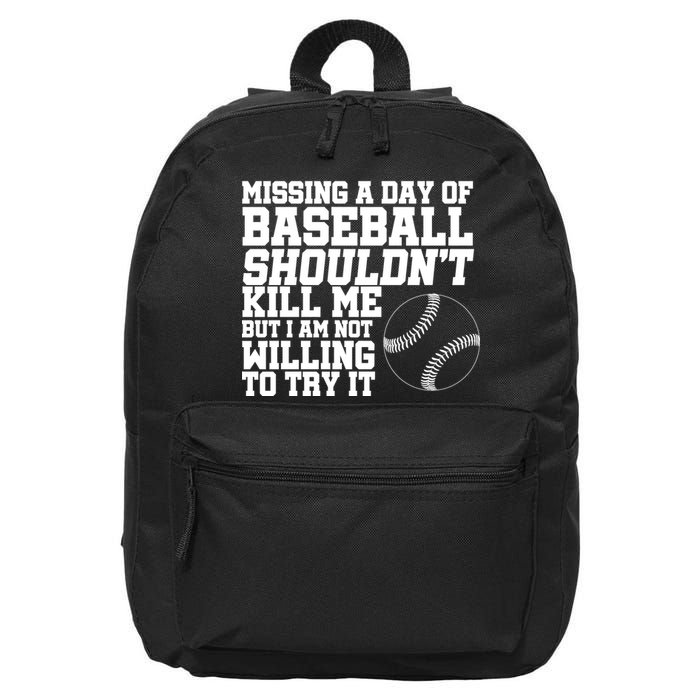 Missing A Day Of Baseball  16 in Basic Backpack