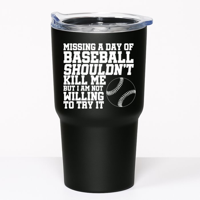Missing A Day Of Baseball  Tumbler