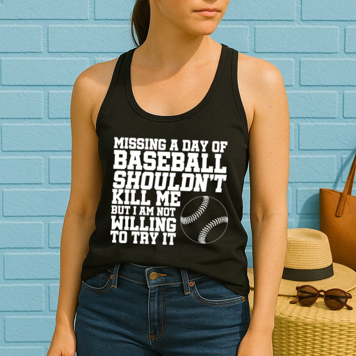 Missing A Day Of Baseball  Womens Tank Top