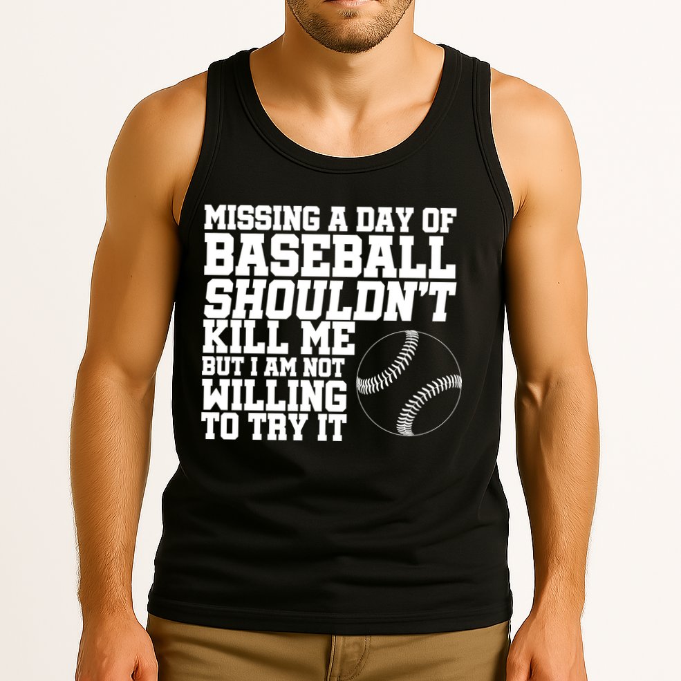 Missing A Day Of Baseball  Tank Top