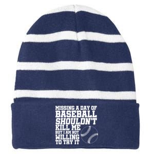 Missing A Day Of Baseball  Striped Beanie with Solid Band