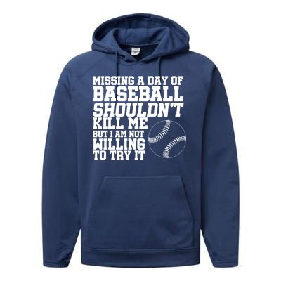 Missing A Day Of Baseball  Performance Fleece Hoodie