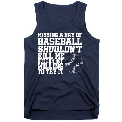 Missing A Day Of Baseball  Tank Top