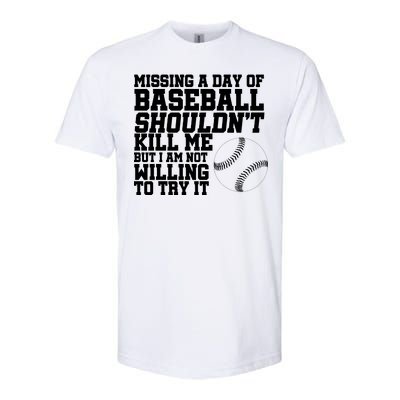 Missing A Day Of Baseball  Softstyle CVC T-Shirt