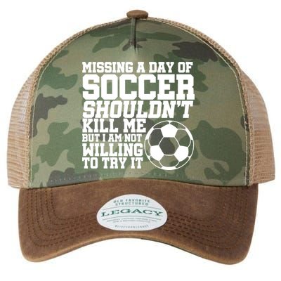 Missing A Day Of Soccer Shouldn't Kill Me Legacy Tie Dye Trucker Hat