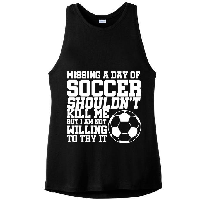 Missing A Day Of Soccer Shouldn't Kill Me Ladies PosiCharge Tri-Blend Wicking Tank