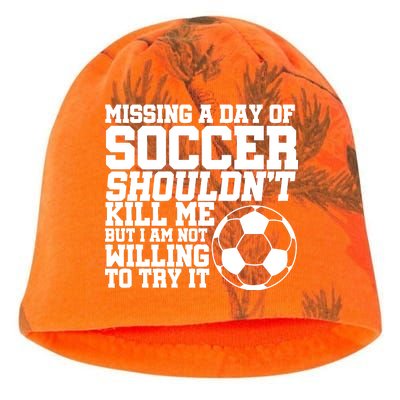 Missing A Day Of Soccer Shouldn't Kill Me Kati - Camo Knit Beanie