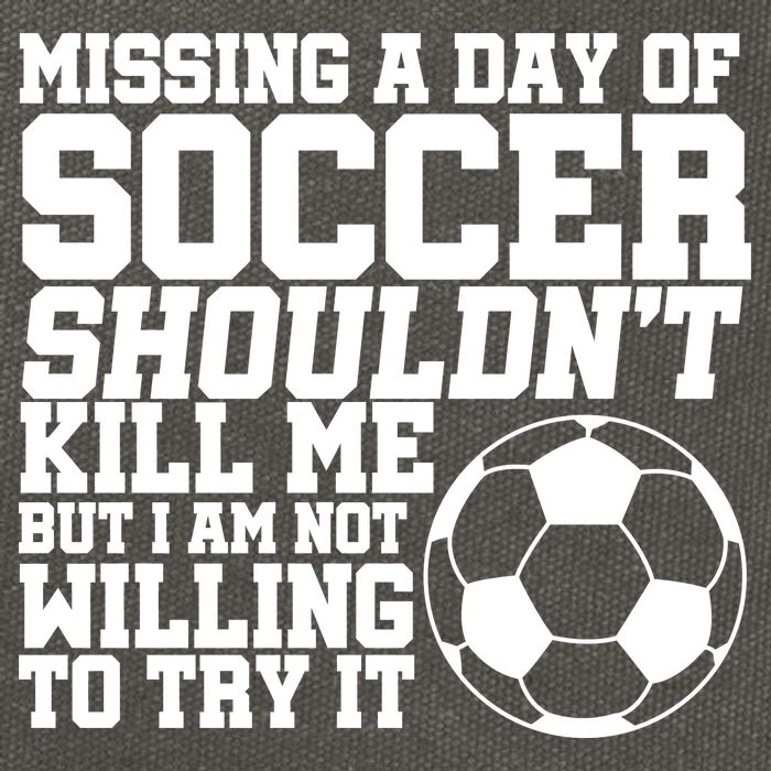 Missing A Day Of Soccer Shouldn't Kill Me Cotton Canvas Backpack