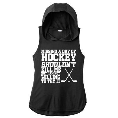 Missing Hockey Shouldn't Kill Me Ladies PosiCharge Tri-Blend Wicking Draft Hoodie Tank