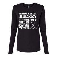 Missing Hockey Shouldn't Kill Me Womens Cotton Relaxed Long Sleeve T-Shirt