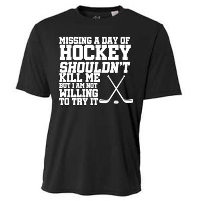 Missing Hockey Shouldn't Kill Me Cooling Performance Crew T-Shirt