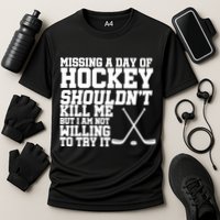 Missing Hockey Shouldn't Kill Me Cooling Performance Crew T-Shirt