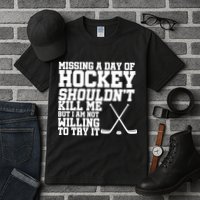 Missing Hockey Shouldn't Kill Me Tall T-Shirt