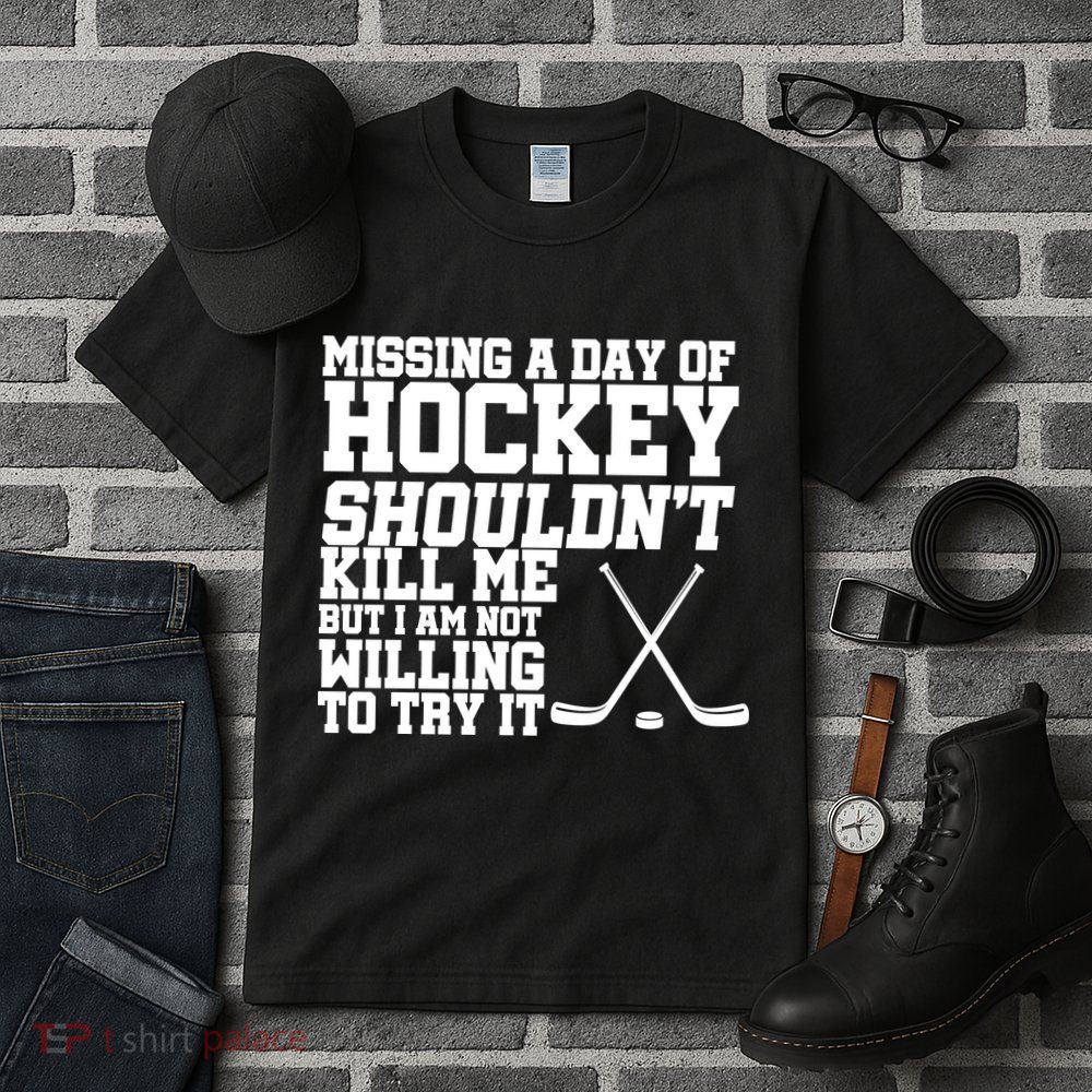 Missing Hockey Shouldn't Kill Me Tall T-Shirt