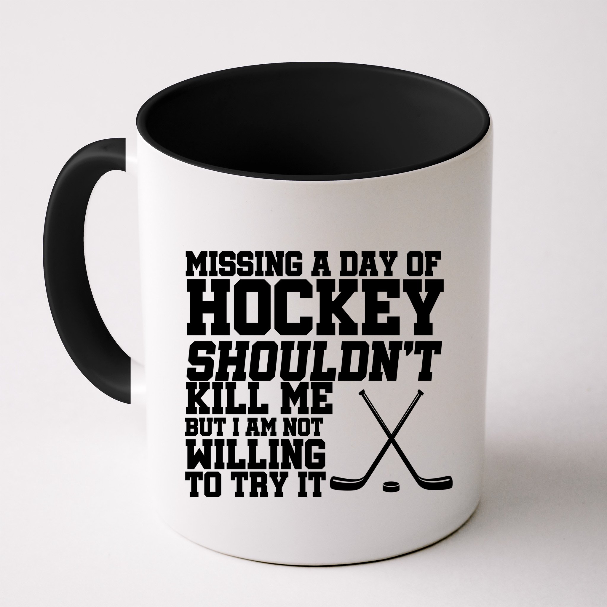 Missing Hockey Shouldn't Kill Me Mug
