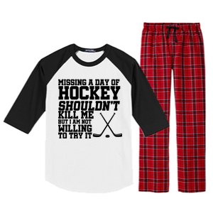 Missing Hockey Shouldn't Kill Me Raglan Sleeve Pajama Set