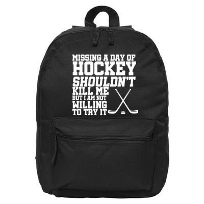 Missing Hockey Shouldn't Kill Me 16 in Basic Backpack