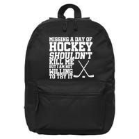 Missing Hockey Shouldn't Kill Me 16 in Basic Backpack