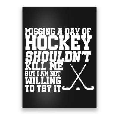 Missing Hockey Shouldn't Kill Me Poster