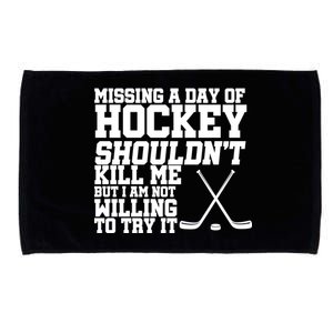 Missing Hockey Shouldn't Kill Me Microfiber Hand Towel