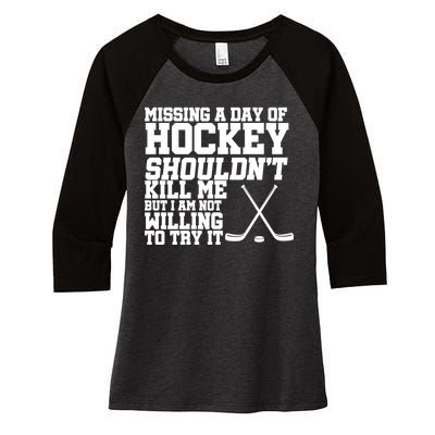 Missing Hockey Shouldn't Kill Me Women's Tri-Blend 3/4-Sleeve Raglan Shirt