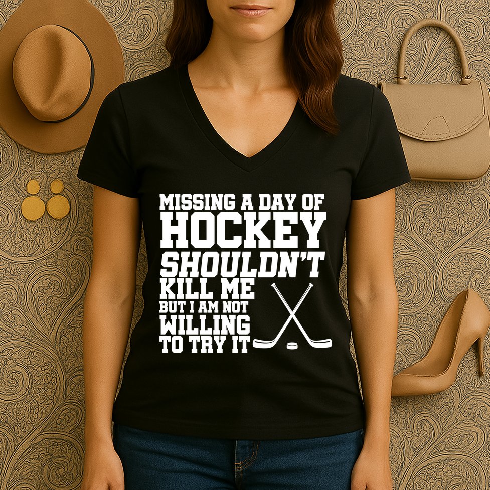 Missing Hockey Shouldn't Kill Me Women's V-Neck T-Shirt