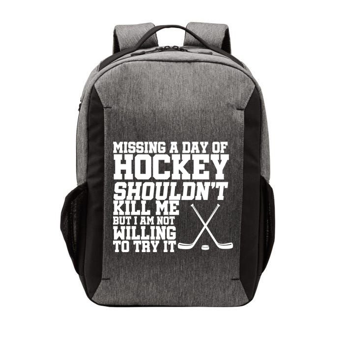 Missing Hockey Shouldn't Kill Me Vector Backpack