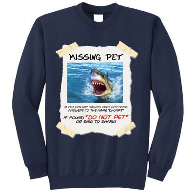 Missing Pet Funny Great White Shark  Sweatshirt