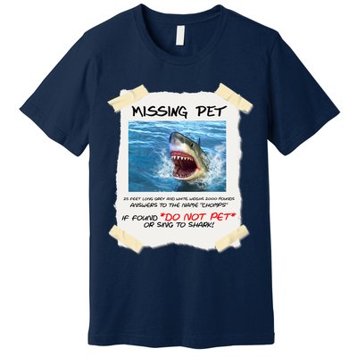 Missing Pet Funny Great White Shark  Premium T-Shirt