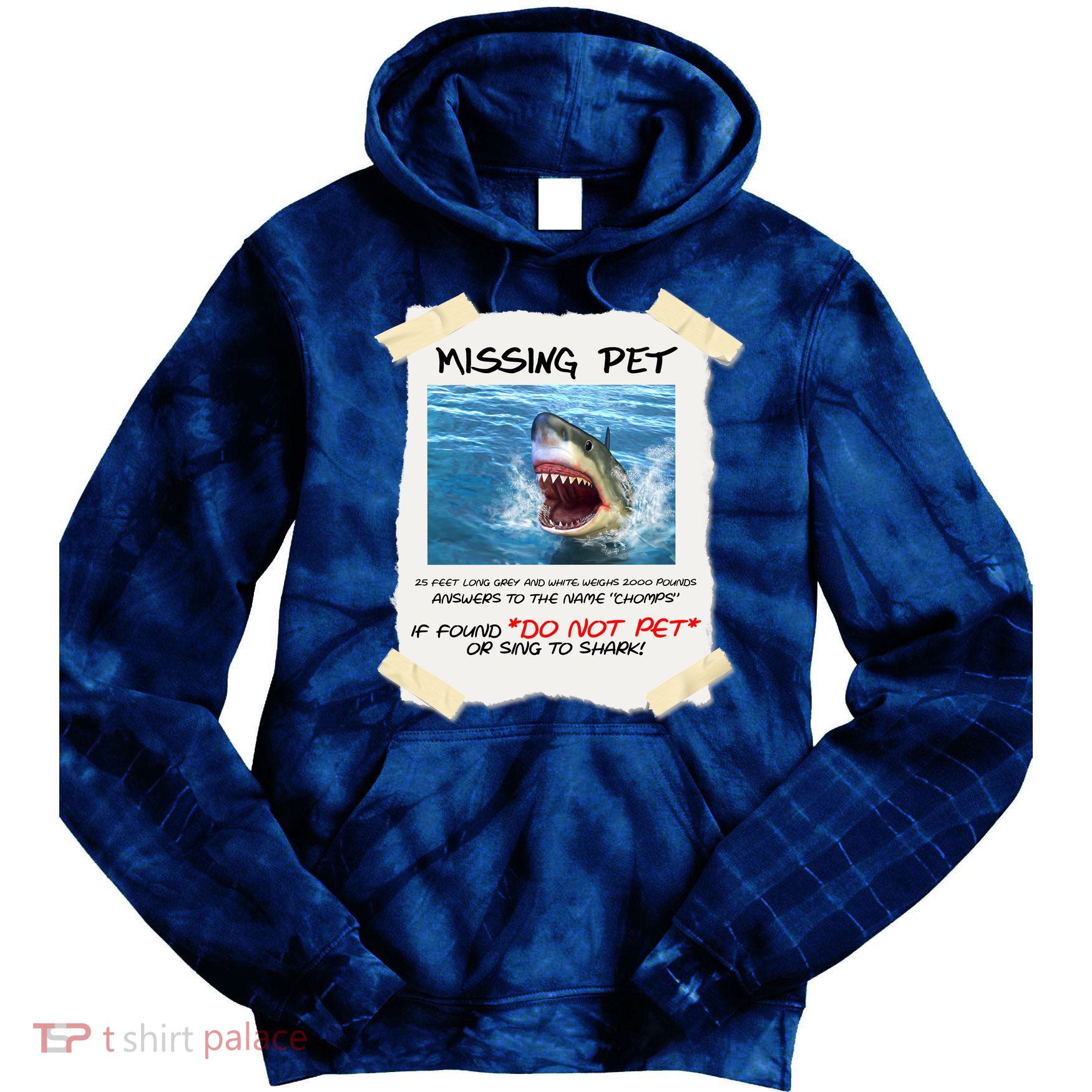 Missing Pet Funny Great White Shark  Tie Dye Hoodie