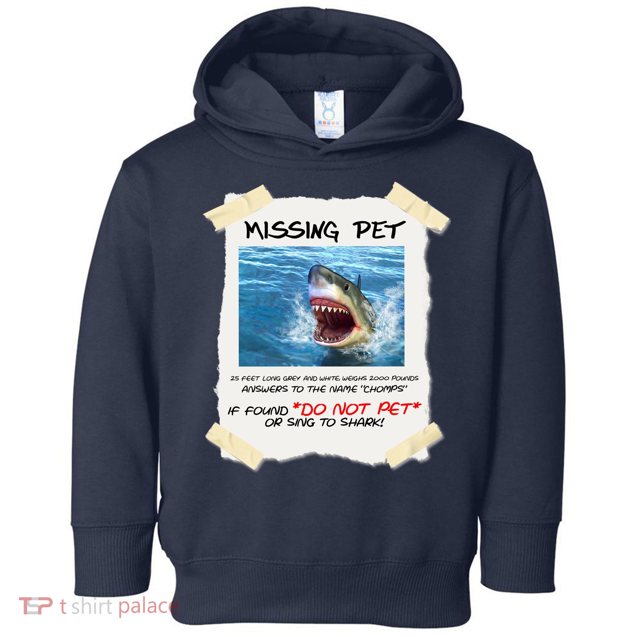 Missing Pet Funny Great White Shark  Toddler Hoodie