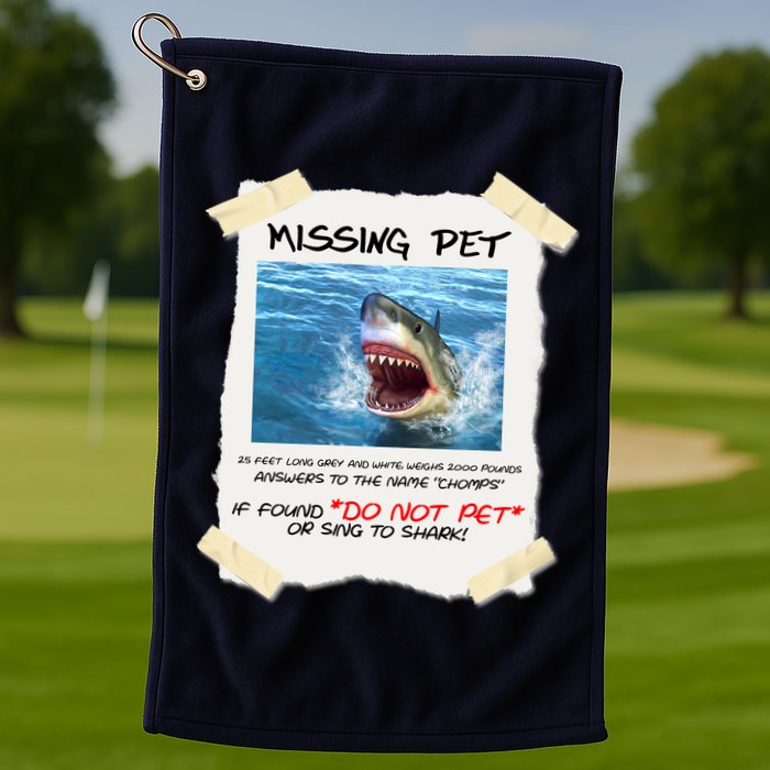 Missing Pet Funny Great White Shark  Golf Towel