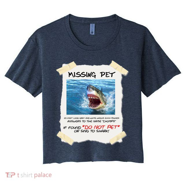 Missing Pet Funny Great White Shark  Crop Top
