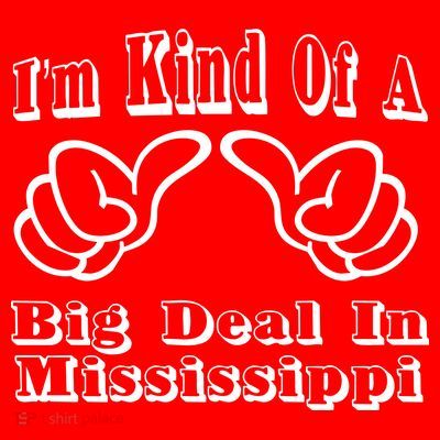 Mississippi Big Deal T-Shirt