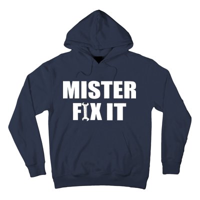 Mister Fix It Hoodie