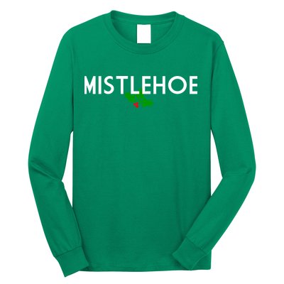 Mistlehoe Funny Holiday Long Sleeve Shirt
