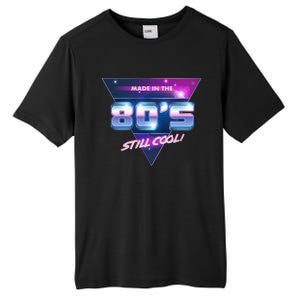 Made In The 80's Still Cool Tall Fusion ChromaSoft Performance T-Shirt