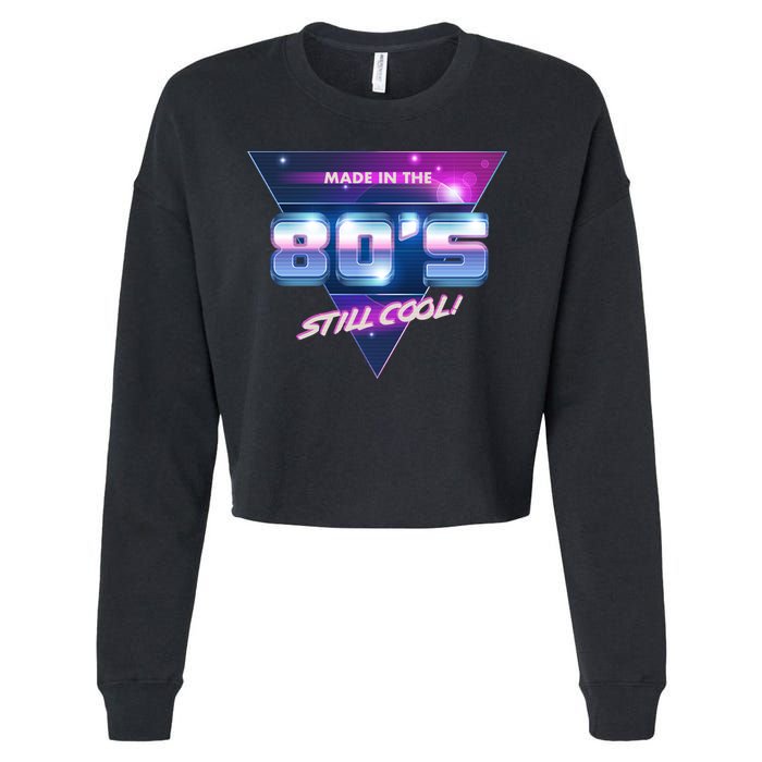 Made In The 80's Still Cool Cropped Pullover Crew