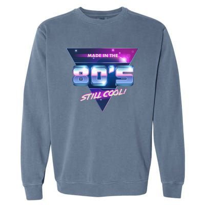 Made In The 80's Still Cool Garment-Dyed Sweatshirt