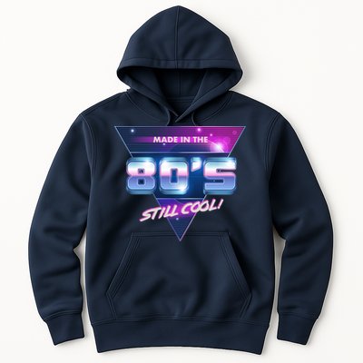 Made In The 80's Still Cool Hoodie