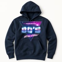 Made In The 80's Still Cool Hoodie