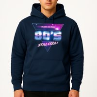 Made In The 80's Still Cool Hoodie