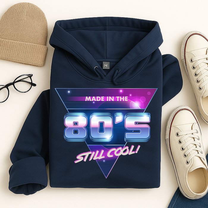 Made In The 80's Still Cool Hoodie