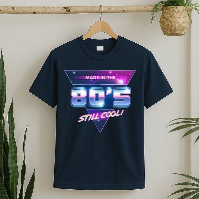 Made In The 80's Still Cool T-Shirt